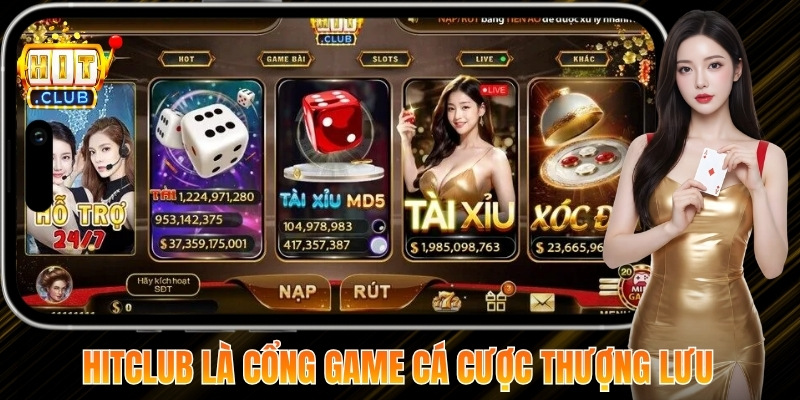 Hitclub là cổng game cá cược thượng lưu được yêu thích nhất