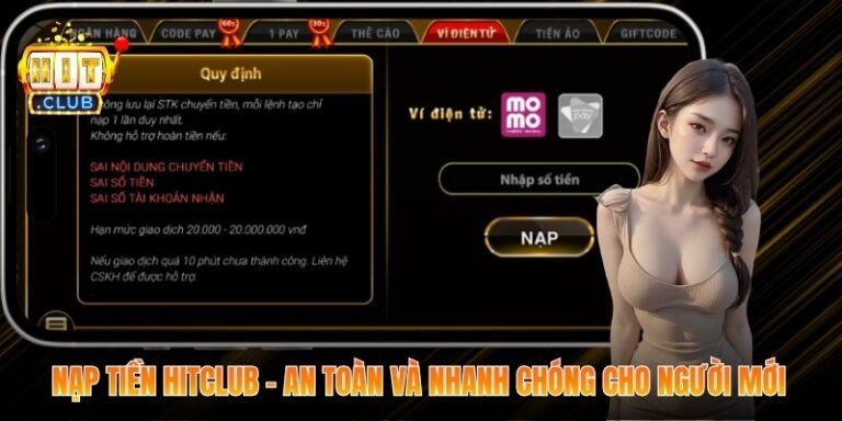 Nạp Tiền Hitclub – An Toàn Và Nhanh Chóng Cho Người Mới 1 Nạp Tiền Hitclub